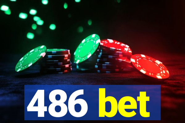 486 bet